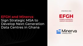 EFGH and Minerva Sign Strategic MSA to Develop Next-Generation Data Centres in Ghana